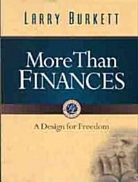 More Than Finances: A Design for Freedom (Paperback)