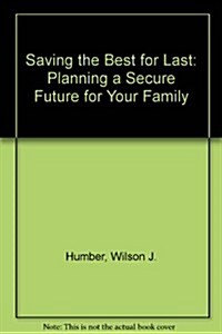 Saving the Best for Last (Paperback)