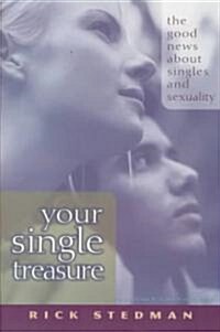 Your Single Treasure: Good News about Singles and Sexuality (Paperback)