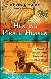 Hunting Pirate Heaven (Hardcover)