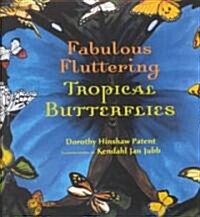 Fabulous Fluttering Tropical Butterflies (Library)