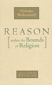 Reason Within the Bounds of Religion (Paperback, 2)