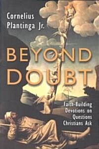 Beyond Doubt: Faith-Building Devotions on Questions Christians Ask (Paperback)