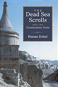 Dead Sea Scrolls and the Hasmonean State (Paperback)