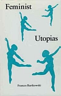 Feminist Utopias (Hardcover)