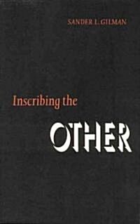 Inscribing the Other (Hardcover)