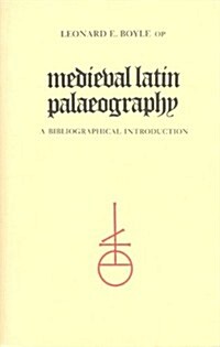 Medieval Latin Palaeography: A Bibliographic Introduction (Paperback, 2, Revised)