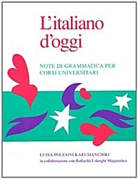 LItaliano dOggi: Note Di Grammatica Per Corsi Universitari (Paperback, 2, Revised)