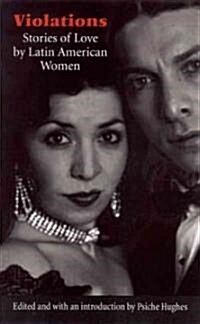 Violations: Stories of Love by Latin American Women (Hardcover)