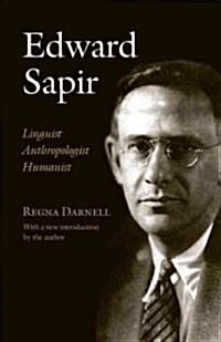 Edward Sapir: Linguist, Anthropologist, Humanist (Paperback)