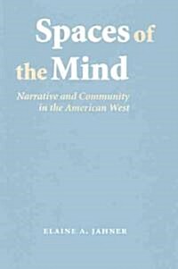 Spaces of the Mind: Narrative and Community in the American West (Hardcover)