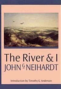 The River and I (Hardcover, Reprint)