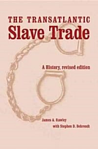 The Transatlantic Slave Trade: A History (Hardcover, Revised)