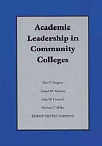 Academic Leadership in Community Colleges (Hardcover)