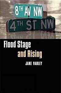 Flood Stage and Rising (Hardcover)