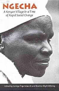 [중고] Ngecha: A Kenyan Village in a Time of Rapid Social Change (Hardcover)