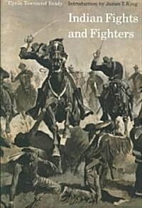 Indian Fights and Fighters (Paperback)