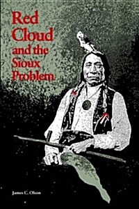 Red Cloud and the Sioux Problem (Paperback)