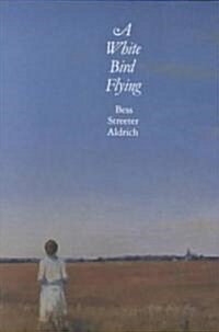 A White Bird Flying (Paperback)