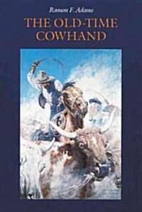 The Old-Time Cowhand (Paperback)