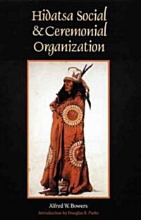 Hidatsa Social and Ceremonial Organization (Paperback)