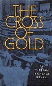 The Cross of Gold (Paperback)