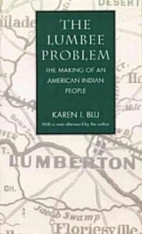 The Lumbee Problem: The Making of an American Indian People (Paperback)