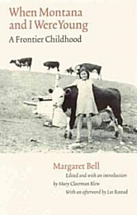When Montana and I Were Young: A Frontier Childhood (Paperback, Revised)