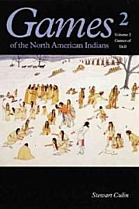 Games of the North American Indian, Volume 2: Games of Skill (Paperback, Revised)