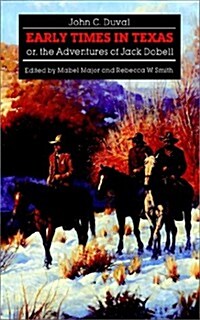 Early Times in Texas; Or, the Adventures of Jack Dobell (Paperback)
