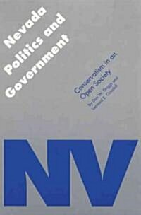Nevada Politics and Government: Conservatism in an Open Society (Paperback)