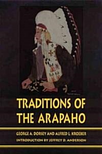 Traditions of the Arapaho (Paperback)