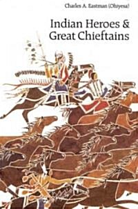 Indian Heroes and Great Chieftains (Paperback)