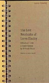 The Lost Notebooks of Loren Eiseley (Paperback)
