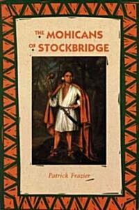 The Mohicans of Stockbridge (Paperback)