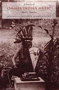 A Study of Omaha Indian Music (Paperback)