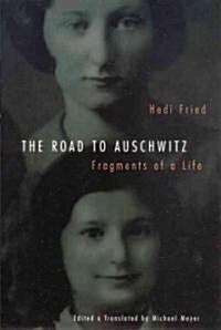 Road to Auschwitz: Fragments of a Life (Paperback)