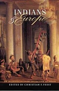 Indians and Europe: An Interdisciplinary Collection of Essays (Paperback)