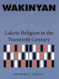 Wakinyan: Lakota Religion in the Twentieth Century (Paperback, Revised)