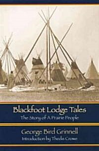 Blackfoot Lodge Tales: The Story of a Prairie People (Paperback, 2)