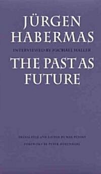 The Past As Future (Paperback, Reissue)