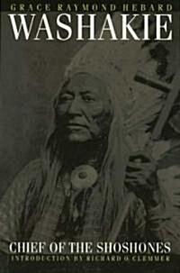 Washakie, Chief of the Shoshones (Paperback)