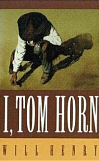 I, Tom Horn (Paperback)