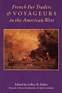 French Fur Traders and Voyageurs in the American West (Paperback)