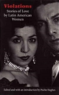 Violations: Stories of Love by Latin American Women (Paperback)