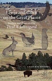 Lewis and Clark on the Great Plains: A Natural History (Paperback)