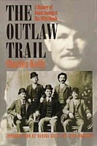 Outlaw Trail: A History of Butch Cassidy and His Wild Bunch (Paperback)