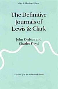 The Definitive Journals of Lewis and Clark, Vol 9: John Ordway and Charles Floyd (Paperback)