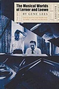 The Musical Worlds of Lerner and Loewe (Paperback)