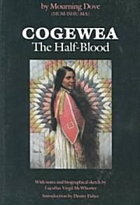 Cogewea, the Half Blood: A Depiction of the Great Montana Cattle Range (Paperback)